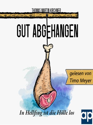 cover image of Gut Abgehangen--In Hellfing ist die Hölle los